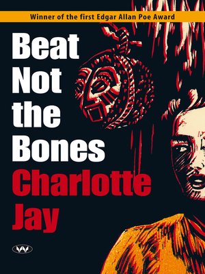 cover image of Beat Not the Bones: a tale of terror in the tropics